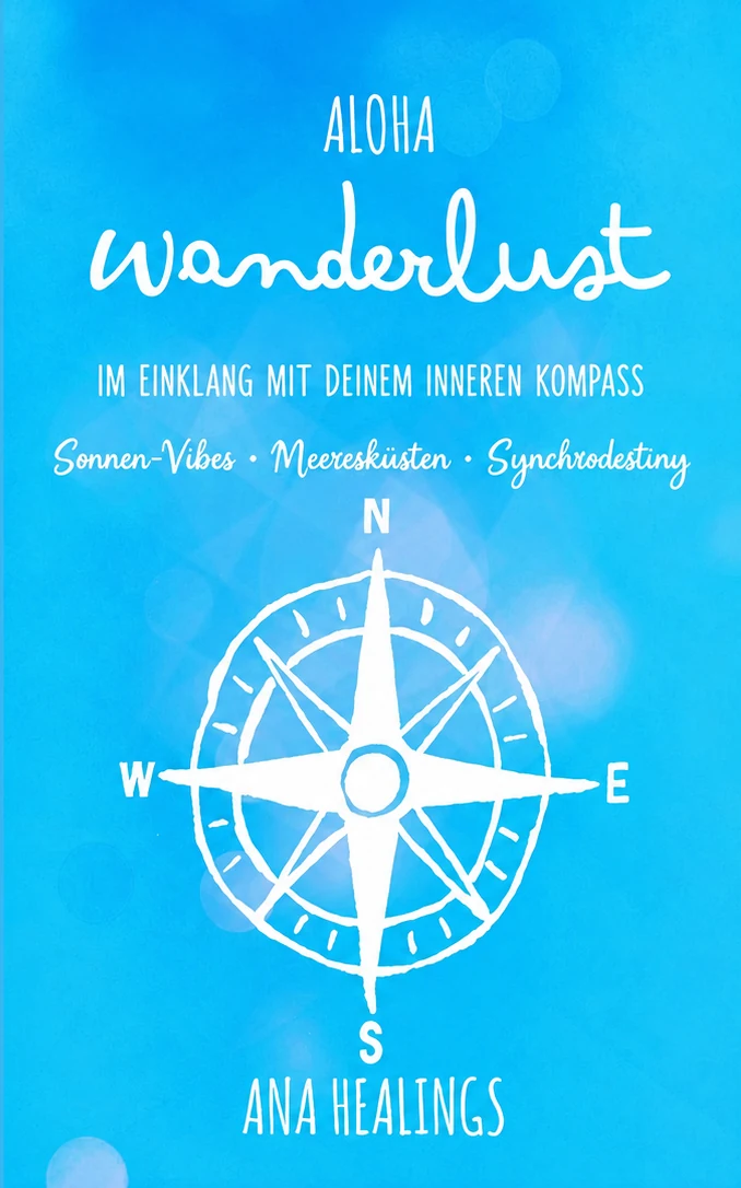 Wanderlust – Im Einklang mit deinem inneren Kompass
